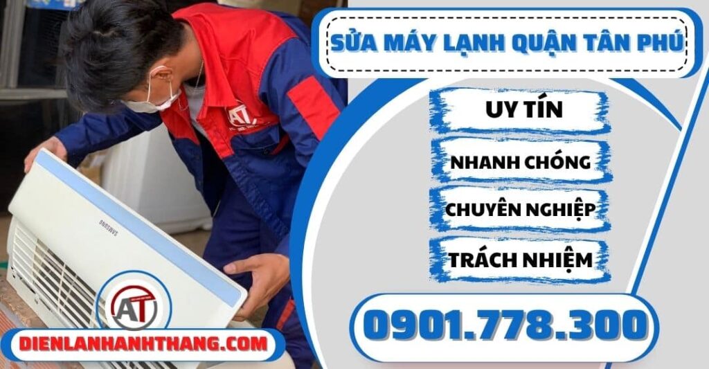 Sửa máy lạnh quận Tân phú - Điện lạnh Anh Thắng