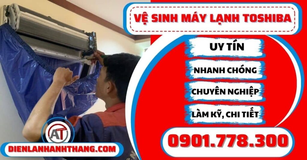 Vệ sinh máy lạnh Toshiba - Điện lạnh Anh Thắng