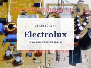 Mã lỗi tủ lạnh electrolux