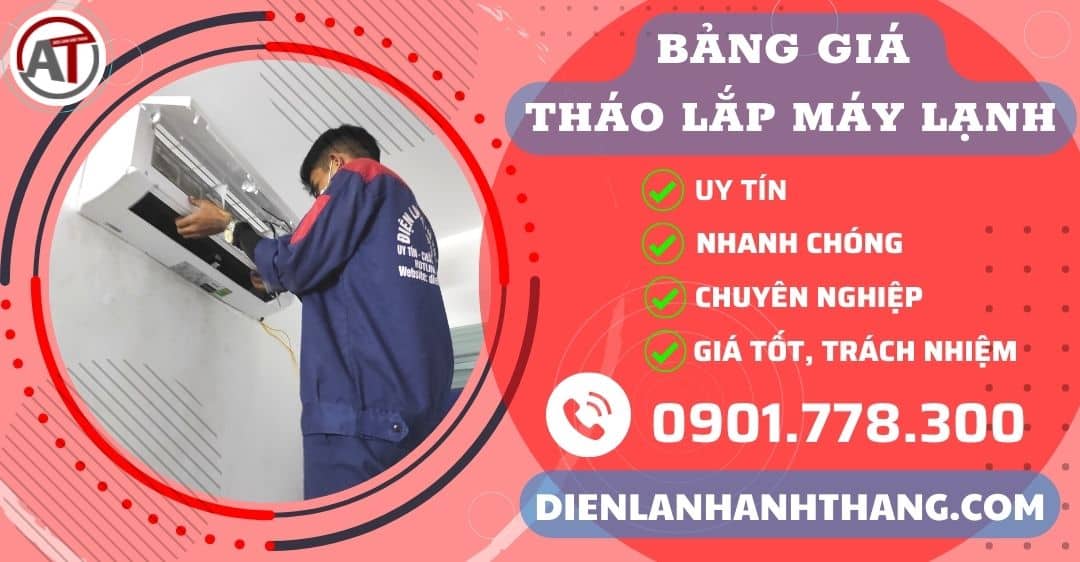 Bảng Giá Tháo Lắp Máy Lạnh Tại Nhà – Giá Lắp Đặt Máy Lạnh Rẻ