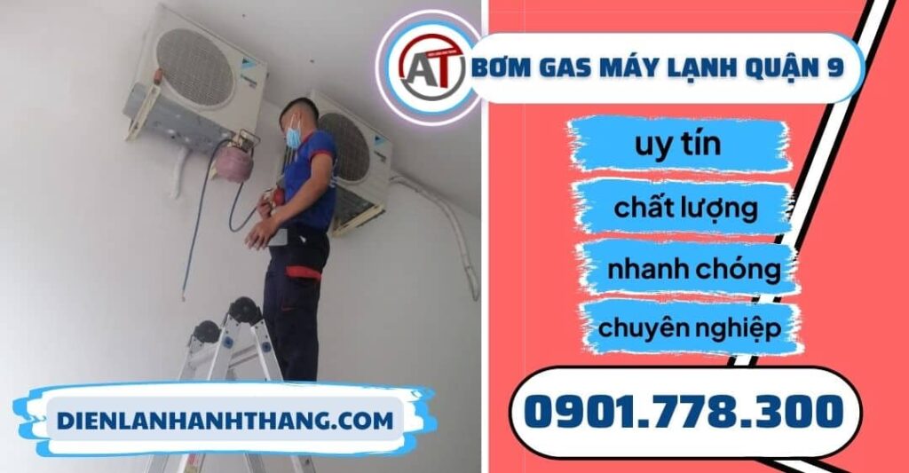 Bơm gas máy lạnh quận 9 - Điện lạnh Anh Thắng