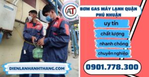 Bơm gas máy lạnh quận Phú nhuận - Điện lạnh Anh Thắng