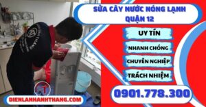 Sửa cây nước nóng lạnh quận 12 - Điện lạnh Anh ThắngSửa cây nước nóng lạnh quận 12 - Điện lạnh Anh Thắng