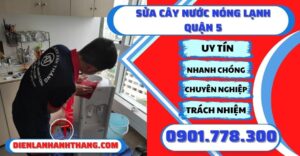 Sửa cây nước nóng lạnh quận 5 - Điện lạnh Anh Thắng