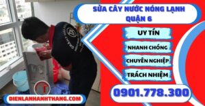 Sửa cây nước nóng lạnh quận 6 - Điện lạnh Anh Thắng