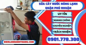 Sửa cây nước nóng lạnh quận phú nhuận - Điện lạnh Anh Thắng