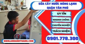 Sửa cây nước nóng lạnh quận tân phú - Điện lạnh Anh Thắng