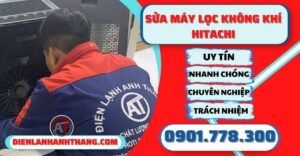 Sửa máy lọc không khí Hitachi - Điện lạnh Anh Thắng