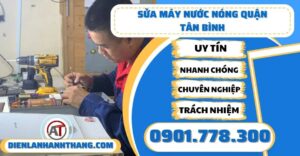 Sửa máy nước nóng quận Tân bình - Điện lạnh Anh Thắng