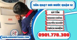 Sửa quạt hơi nước quận 12 - Điện lạnh Anh Thắng