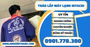 Tháo lắp máy lạnh Hitachi - Điện lạnh Anh Thắng