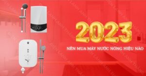 Máy nước nóng nào tốt 2023 Điện lạnh Anh Thắng