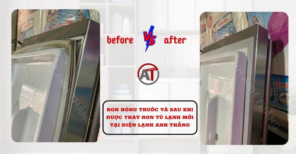 Hình ảnh trước và sau khi thay ron tủ lạnh tại Điện lạnh Anh Thắng