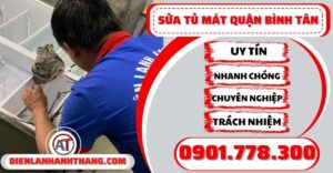 Sửa tủ mát quận Bình tân - Điện lạnh Anh Thắng
