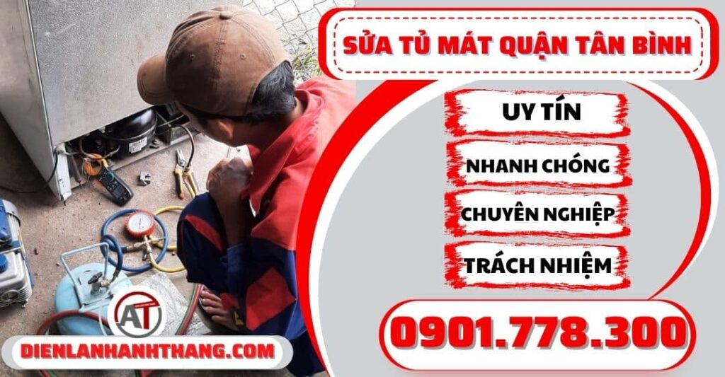 Sửa tủ mát quận Tân bình - Điện lạnh Anh Thắng