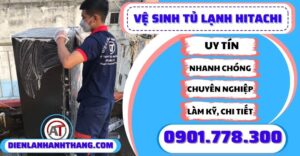Vệ sinh tủ lạnh Hitachi - Điện lạnh Anh Thắng