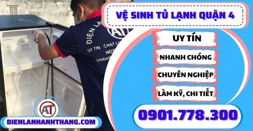 Vệ sinh tủ lạnh quận 4 - Điện lạnh Anh Thắng