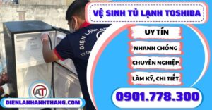 Vệ sinh tủ lạnh toshiba - Điện lạnh Anh Thắng
