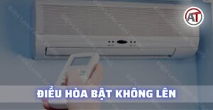 Điều hòa bật không lên Điện lạnh Anh Thắng