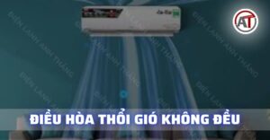 Điều hòa thổi gió không đều Điện lạnh Anh Thắng