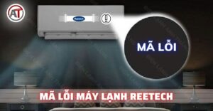 Mã lỗi máy lạnh reetech Điện lạnh Anh Thắng