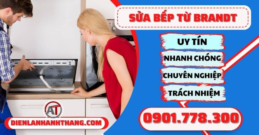 Sửa bếp từ Brandt - Điện lạnh Anh Thắng