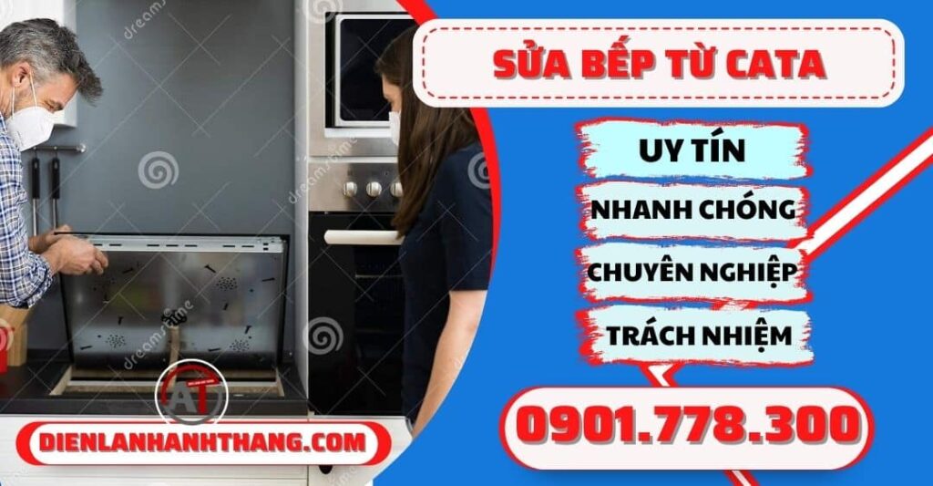 Sửa bếp từ Cata - Điện lạnh Anh Thắng