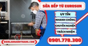 Sửa bếp từ Eurosun - Điện lạnh Anh Thắng