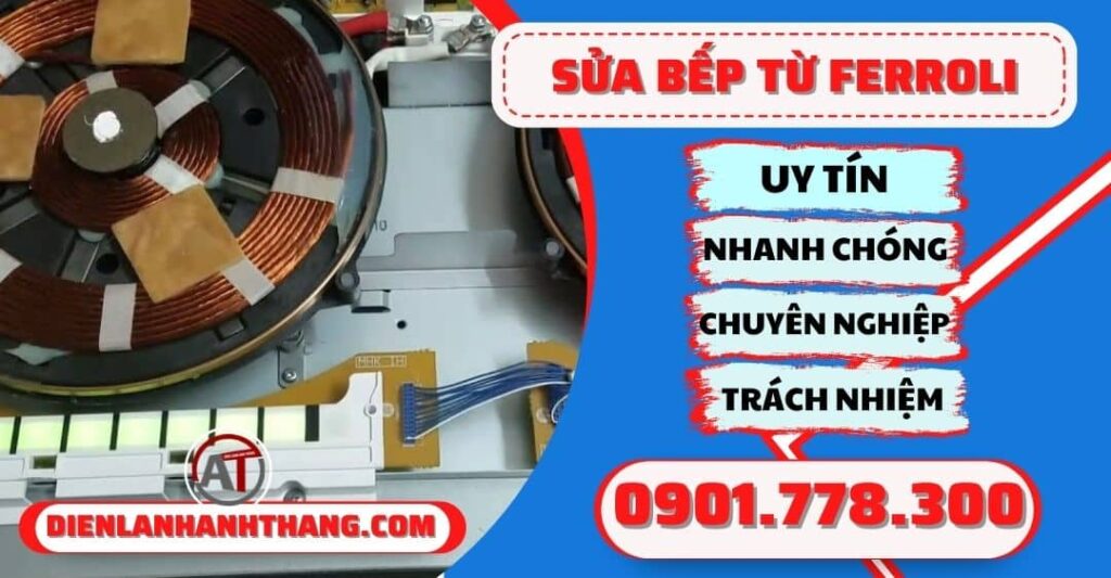 Sửa bếp từ Ferroli - Điện lạnh Anh Thắng