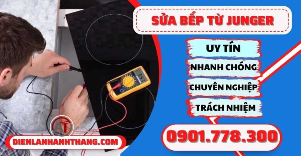 Sửa bếp từ Junger - Điện lạnh Anh Thắng