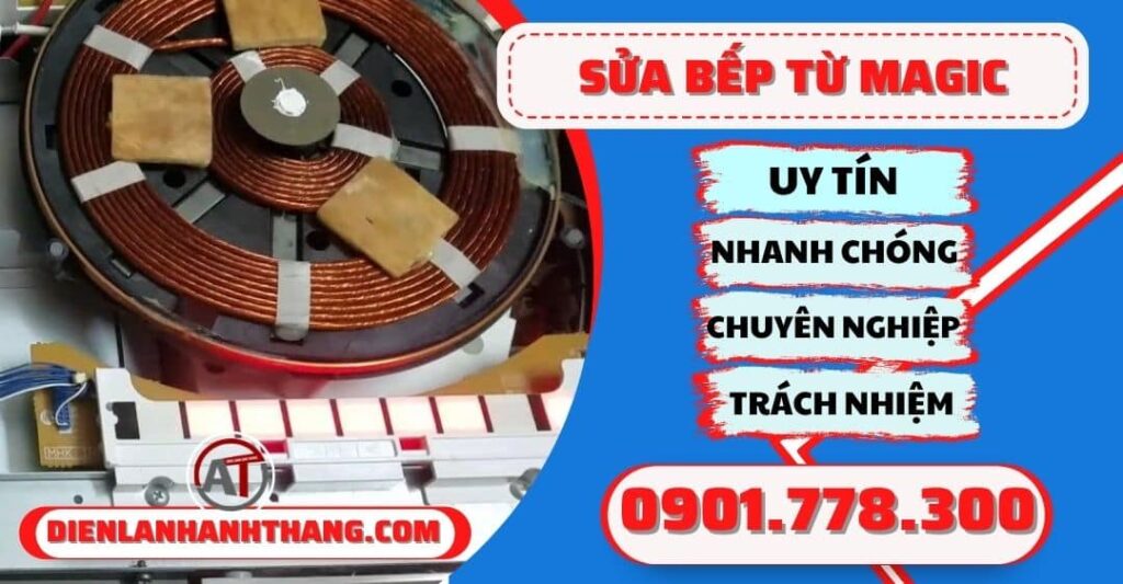 Sửa bếp từ Magic - Điện lạnh Anh Thắng