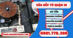 Sửa bếp từ quận 10 - Điện lạnh Anh Thắng