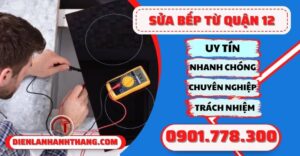 Sửa bếp từ quận 12 - Điện lạnh Anh Thắng