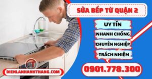 Sửa bếp từ quận 2 - Điện lạnh Anh Thắng