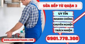 Sửa bếp từ quận 3 - Điện lạnh Anh Thắng