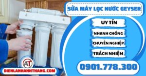 Sửa máy lọc nước Geyser - Điện lạnh Anh Thắng