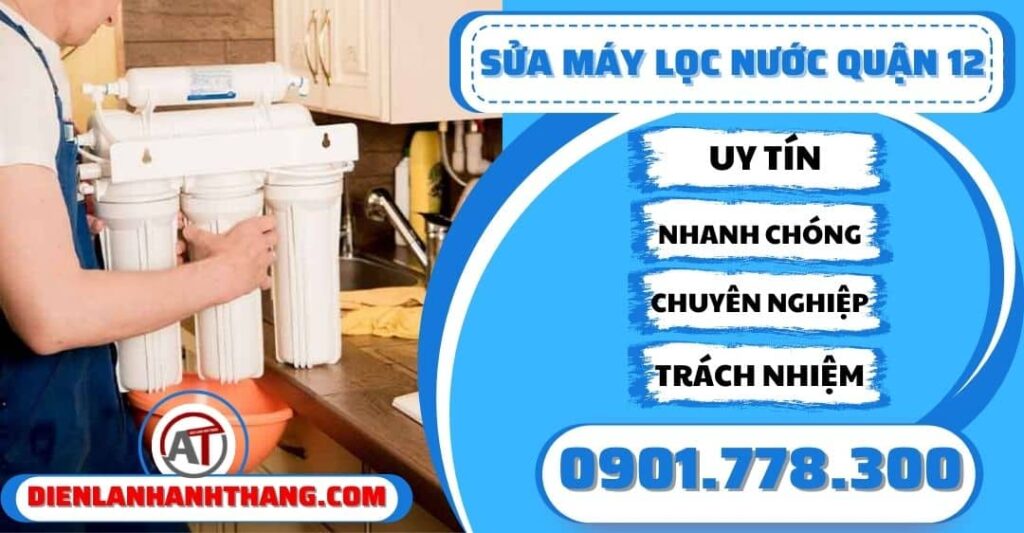 sua may loc nuoc quan 12 dien lanh anh thang