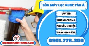 Sửa máy lọc nước tân á - Điện lạnh Anh Thắng