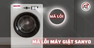 Mã lỗi máy giặt sanyo Điện lạnh Anh Thắng