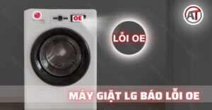 Máy giặt lg báo lỗi oe Điện lạnh Anh Thắng