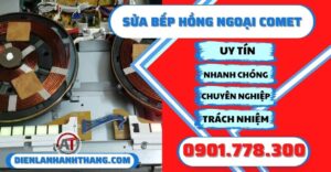 Sửa bếp hồng ngoại Comet - Điện lạnh Anh Thắng