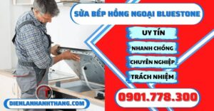 Sửa bếp hồng ngoại bluestone - Điện lạnh Anh Thắng