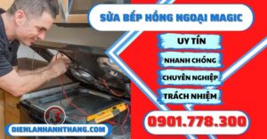 Sửa bếp hồng ngoại magic - Điện lạnh Anh Thắng