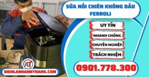 Sửa nồi chiên không dầu Ferroli - Điện lạnh Anh Thắng