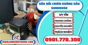 Sửa nồi chiên không dầu Sunhouse - Điện lạnh Anh Thắng