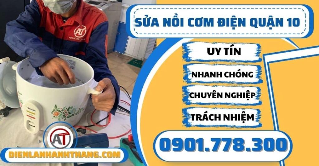Sửa nồi cơm điện quận 10 - Điện lạnh Anh Thắng