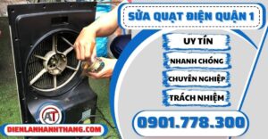 Sửa quạt điện quận 1 - Điện lạnh Anh Thắng