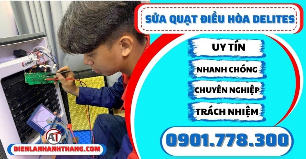 sửa quạt điều hòa delites Điện lạnh Anh Thắng