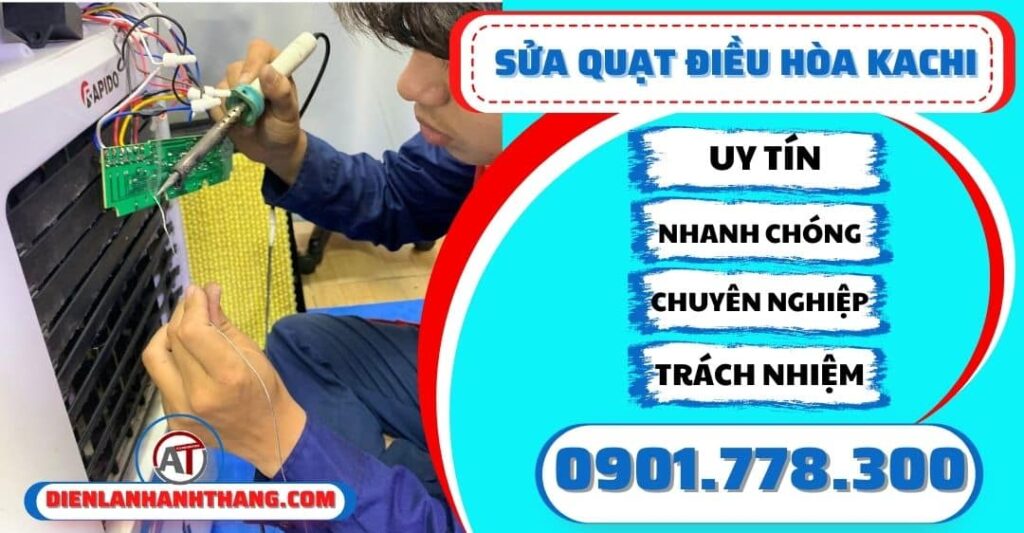 sửa quạt điều hòa kachi Điện lạnh Anh Thắng