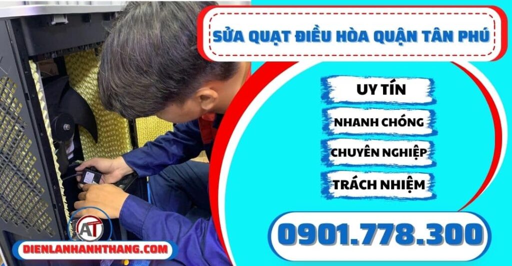 sửa quạt điều hòa quận tân phú Điện lạnh Anh Thắng